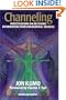 Channeling: Investigations on Receiving Information from Paranormal Sources, Second Edition