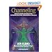 Channeling: Investigations on Receiving Information from Paranormal Sources, Second Edition