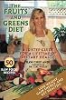 The Fruits and Greens Diet: A 10 Step Guide for a Lifetime of Dietary Health