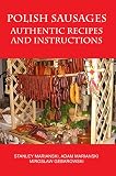 Download Polish Sausages Authentic Recipes And Instructions