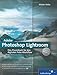 Adobe Photoshop Lightroom: Das Praxisbuch für den digitalen Foto-Workflow. Aktuell zu Version 1.3 (Galileo Design)