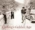 Cycling's Golden Age: Heroes of the Postwar Era, 1946-1967, The Horton Collection