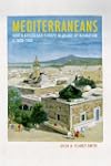 Mediterraneans: North Africa and Euro...