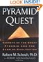 Pyramid Quest: Secrets of the Great Pyramid and the Dawn of Civilization