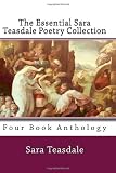 The Essential Sara Teasdale Poetry Collection