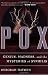 Pox: Genius, Madness, And The Mysteries Of Syphilis