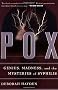 Pox: Genius, Madness, and the Mysteries of Syphilis