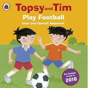 Play Football (Topsy & Tim)
