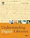 Understanding Digital Libraries, Second Edition (The