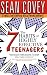The 7 Habits of Highly Effective Teenagers