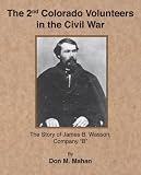 The 2nd Colorado Volunteers in the Civil War
