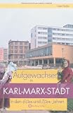 Aufgewachsen in Karl-Marx-Stadt in den 60er & 70er Jahren - Uwe Fiedler