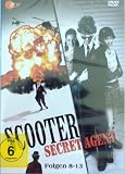 Scooter - Secret Agent: Folgen 08-13