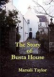 The story of Busta House
