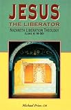 Jesus the liberator : Nazareth liberation theology (Luke 4. 16-30)