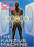 60 Minutes - The Kanzius Machine (April 13, 2008)