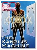 60 Minutes - The Kanzius Machine (April 13, 2008)