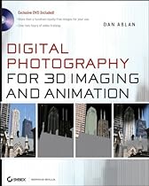 Digital Photography for 3D Imaging and Animation