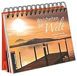 Weisheiten der Welt: F&uuml;r Augenblicke der Ruhe und Besinnung - Maria L. Butt