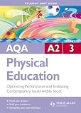 AQA A2 Physical Education Student Unit Guide: Unit 3: Eoptimising Performance and Evaluating Contemporary Issues within Sport Sport and Physical Education (Student Unit Guides)