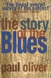 The story of the Blues : the making of a black music