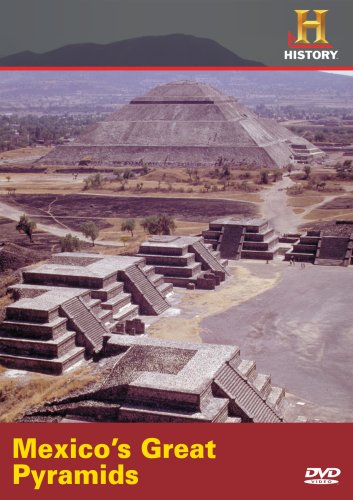 Mexico's Great Pyramids Mexico's Great Pyramids