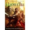 A Princess of Mars: John Carter of Mars, Book 1