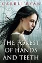 The Forest of Hands and Teeth