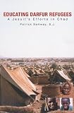 Educating Darfur Refugees: A Jesuit's Efforts in Chad