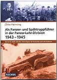 Produkt-Bild: Als Panzer- und Sp&auml;htruppf&uuml;hrer in der Panzer-Lehr-Division 1943-1945: Bei der Pz.-Aufkl.-Lehr-Abt. 130 in Ungarn, der Normandie und in den Ardennen