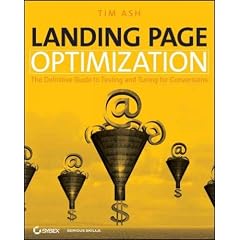 (Landing Page Optimization: The Definitive Guide to Testing and Tuning for Conversions) By Ash, Tim (Author) Paperback on (01 , 2008)