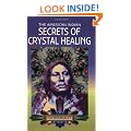 The American Indian Secrets of Crystal Healing
