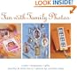 Fun with Family Photos: Crafts, Keepsakes, Gifts