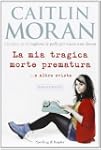 La mia tragica morte prematura... e a...