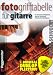 FOTO-Grifftabelle für Gitarre inkl. Plektrum - die einfachsten und wichtigsten Gitarrenakkorde in Diagramm und Foto - ideal für Anfänger (Taschenbuch DIN A5) von Jeromy Bessler und Norbert Opgenoorth (Noten/Sheetmusic) FOTO-Grifftabelle für Gitarre inkl. Plektrum - die einfachsten und wichtigsten Gitarrenakkorde in Diagramm und Foto - ideal für Anfänger (Taschenbuch DIN A5) von Jeromy Bessler und Norbert Opgenoorth (Noten/Sheetmusic)