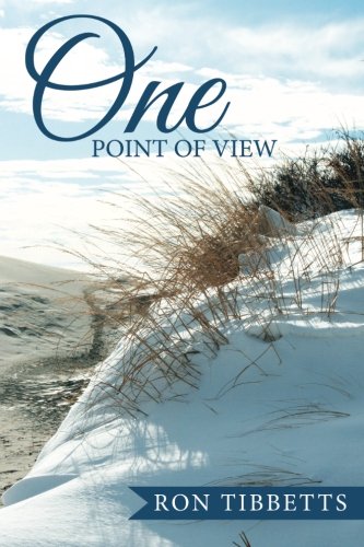 One Point of View, by Ron Tibbetts