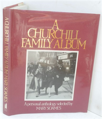 Churchill Family Album: A Personal Anthology