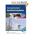 Kompaktwissen Bankbetriebslehre. Lehr-/Fachbuch