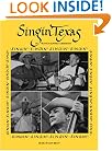 Singin' Texas (Publications of the Texas Folklore Society)