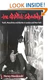 The Graffiti Subculture: Youth, Masculinity and Identity in London and New York