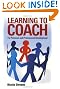 Learning to Coach: For Personal and Professional Developemt