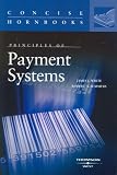 Principles of Payment Systems (Concise Hornbooks)