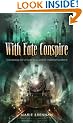 With Fate Conspire