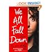 We All Fall Down: Living with Addiction