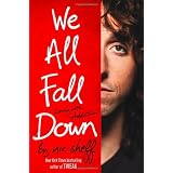 We All Fall Down: Living with Addictionby Nic Sheff