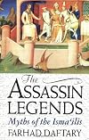 The Assassin Legends: Myths of the Isma'ilis