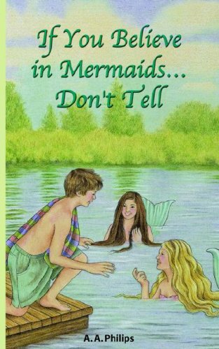 If You Believe in Mermaids. Don't Tell