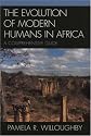The Evolution of Modern Humans in Africa: A Comprehensive Guide (African Archaeology Series)
