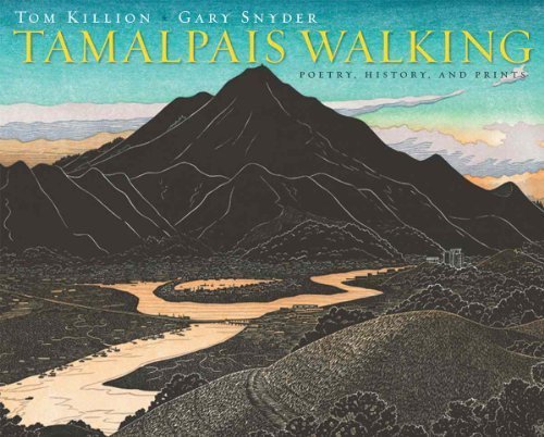 Tamalpais Walking: Poetry, History, and Prints by Gary Snyder (2013) Paperback