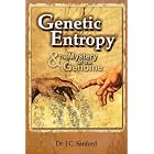 Click here to buy Genetic Entropy and the Mystery of the Genome by John C Sanford.